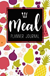 Meal Planner Journal: 52 Week Meal Prep Book Diary Log Notebook Weekly Menu Food Planners & Shopping List Journal Size 6×9 Inches 104 Pages (Food Planners Journal) (Volume 6)