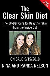 The Clear Skin Diet: The Six-Week Program for Beautiful Skin: Foreword by John McDougall M.D.