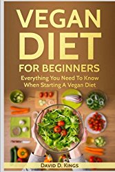 Vegan Diet For Beginners: Everything You Need To Know When Starting A Vegan Diet