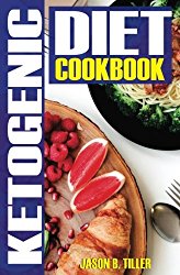 Ketogenic Diet Cookbook: Weight Loss With Everyday Food Based Ketosis
