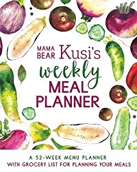 Mama Bear Kusi’s Weekly Meal Planner: A 52-Week Menu Planner with Grocery List for Planning Your Meals (Mama Bear Kusi’s Cooking Series) (Volume 1)