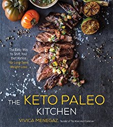 The Keto Paleo Kitchen: The Easy Way to Shift Your Diet Ratios for Long-Term Weight Loss