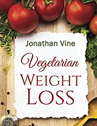Vegetarian Weight Loss: How to Achieve Healthy Living & Low Fat Lifestyle (Special Diet Cookbooks & Vegetarian Recipes Collection)