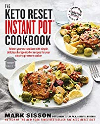 The Keto Reset Instant Pot Cookbook: Reboot Your Metabolism with Simple, Delicious Ketogenic Diet Recipes for Your  Electric Pressure Cooker