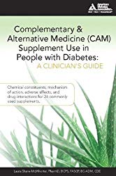 Complementary and Alternative Medicine (CAM) Supplement Use in People with Diabetes: A Clinician’s Guide