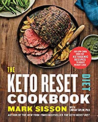The Keto Reset Diet Cookbook: 150 Low-Carb, High-Fat Ketogenic Recipes to Boost Weight Loss: A Keto Diet  Cookbook