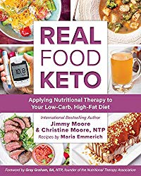 Real Food Keto: Applying Nutritional Therapy to Your Low-Carb, High-Fat Diet
