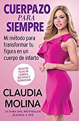 Cuerpazo para siempre (Spanish Original): Mi método para transformar tu figura en un cuerpo de infarto (Atria Espanol) (Spanish Edition)