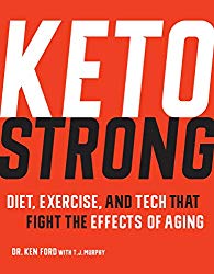 Keto Strong: Diet, Exercise, and Tech that Fight the Effects of Aging