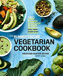 The Runner’s World Vegetarian Cookbook: 150 Delicious and Nutritious Meatless Recipes to Fuel Your Every Step