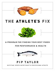 The Athlete’s Fix: A Program for Finding Your Best Foods for Performance and Health