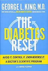 The Diabetes Reset: Avoid It. Control It. Even Reverse It. A Doctor’s Scientific Program
