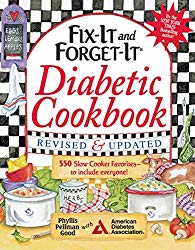 Fix-It and Forget-It Diabetic Cookbook Revised and Updated: 550 Slow Cooker Favorites–To Include Everyone! (Fix-It and Enjoy-It!)
