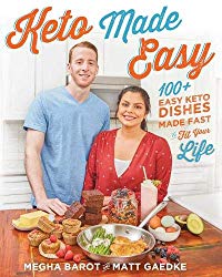 Keto Made Easy: 100+ Easy Keto Dishes Made Fast to Fit Your Life
