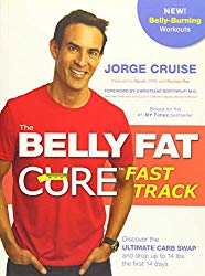 The Belly Fat Cure# Fast Track: Discover the Ultimate Carb Swap# and Drop Up to 14 lbs. the First 14 Days