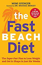 The Fast Beach Diet: The Super-Fast Plan to Lose Weight and Get In Shape in Just Six Weeks